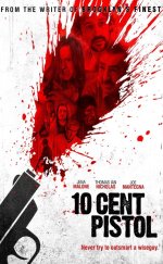 Ten Cent Pistol